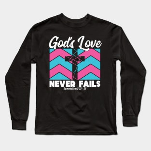 Christian Cross Gods Love Never Fail Bible Verse Long Sleeve T-Shirt